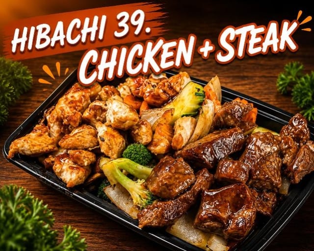 Chicken & Steak Hibachi.