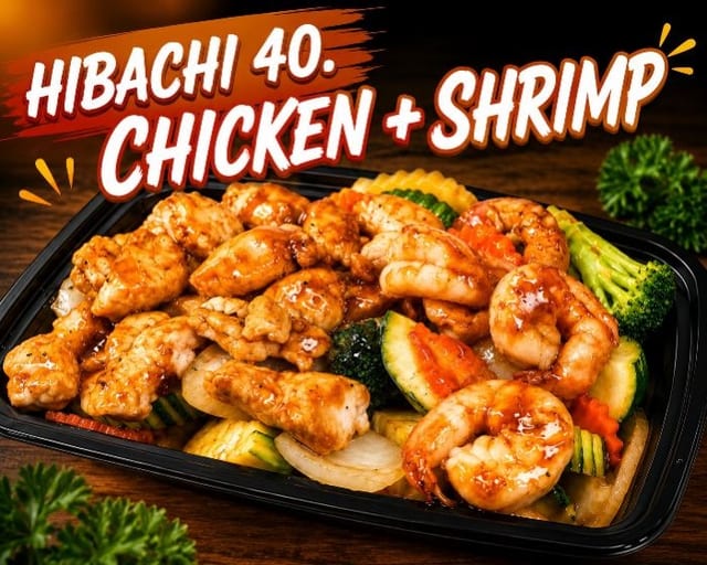 Chicken & Shrimp Hibachi.